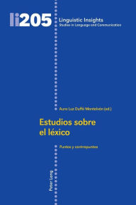 Title: Estudios sobre el léxico: Puntos y contrapuntos, Author: Aura Luz Duffé Montalván