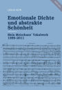 Emotionale Dichte und abstrakte Schoenheit: Mela Meierhans' Vokalwerk 1999-2011