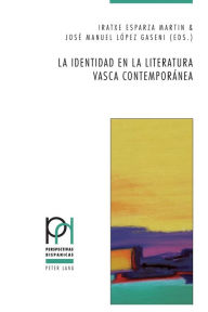 Title: La identidad en la literatura vasca contemporánea, Author: José Manuel López Gaseni