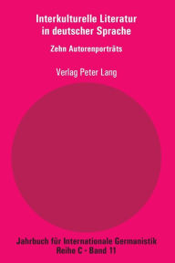 Title: Interkulturelle Literatur in deutscher Sprache: Zehn Autorenportraets, Author: Carmine Chiellino