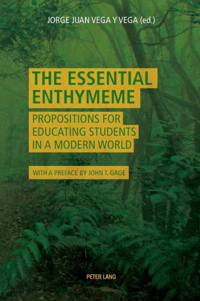 The Essential Enthymeme: Propositions for Educating Students in a Modern World