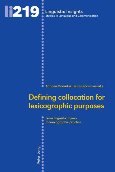 Defining collocation for lexicographic purposes: From linguistic theory to lexicographic practice