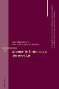 Title: Women in Nabokov's Life and Art, Author: Nailya Garipova