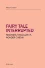 Fairy tale interrupted: Feminism, Masculinity, Wonder Cinema