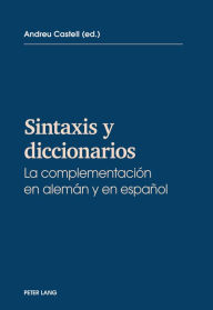 Title: Sintaxis y diccionarios: La complementacion en alemán y en español, Author: Andreu Castell