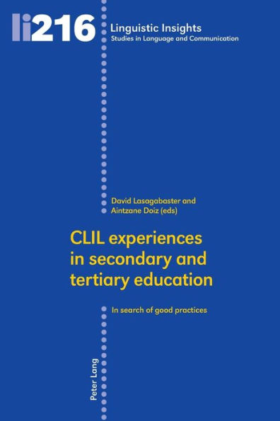 CLIL experiences in secondary and tertiary education: In search of good practices