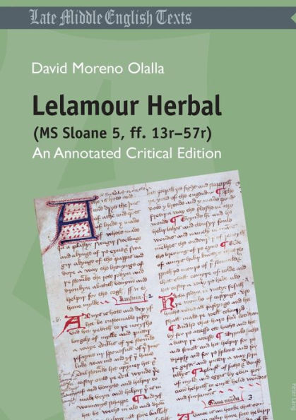 Lelamour Herbal (MS Sloane 5, ff. 13r-57r): An Annotated Critical Edition