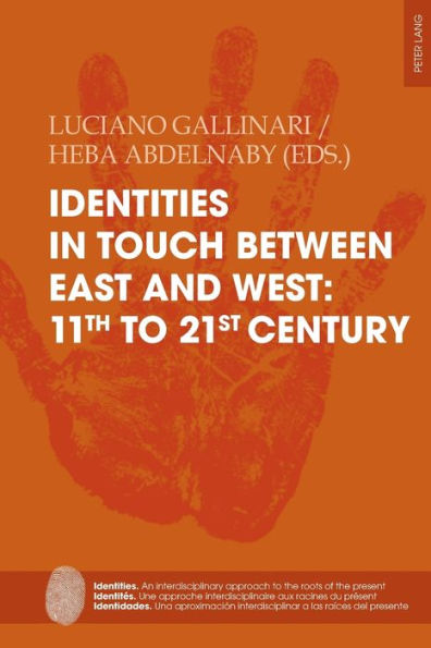 Identities in touch between East and West: 11th to 21st century