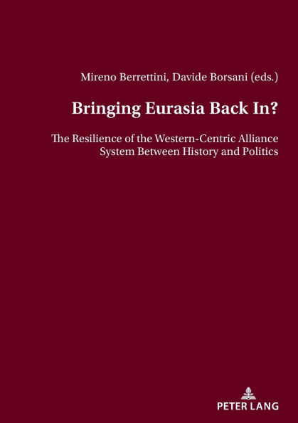 Bringing Eurasia Back In?: The Resilience of the Western-Centric Alliance System Between History and Politics