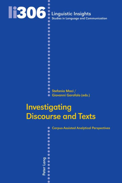 Investigating Discourse and Texts: Corpus-Assisted Analytical Perspectives