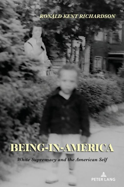 Being-in-America: White Supremacy and the American Self