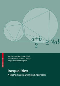 Title: Inequalities: A Mathematical Olympiad Approach, Author: Radmila Bulajich Manfrino