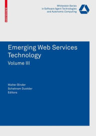 Title: Emerging Web Services Technology Volume III, Author: Walter Binder