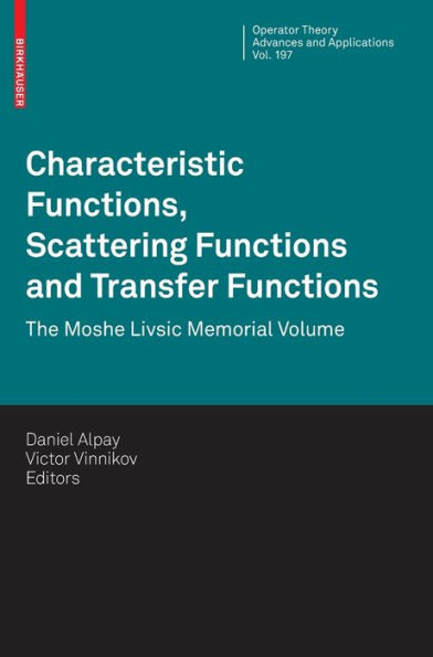Characteristic Functions, Scattering Functions and Transfer Functions: The Moshe Livsic Memorial Volume
