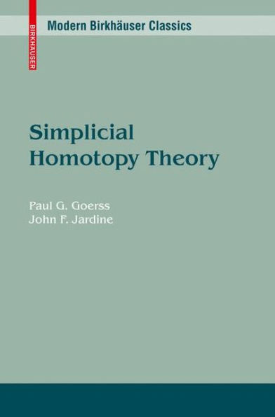 Simplicial Homotopy Theory / Edition 1