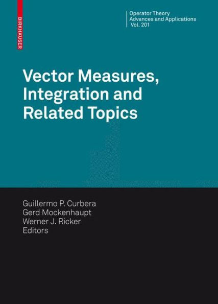 Vector Measures, Integration and Related Topics