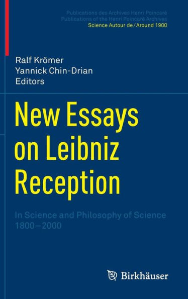 New Essays on Leibniz Reception: In Science and Philosophy of Science 1800-2000 / Edition 1