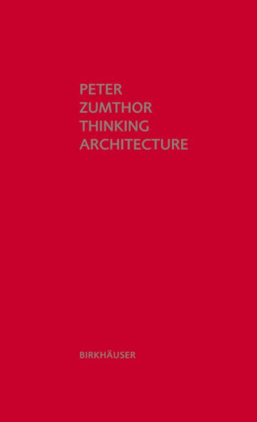 Thinking Architecture: Third, expanded edition / Edition 3
