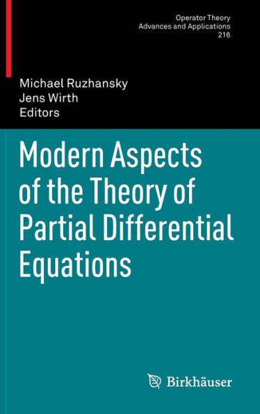 Modern Aspects of the Theory of Partial Differential Equations / Edition 1