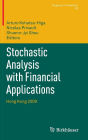 Stochastic Analysis with Financial Applications: Hong Kong 2009