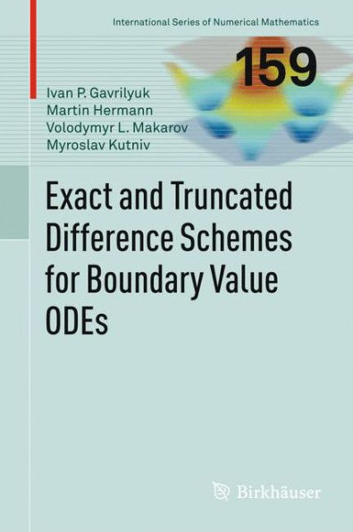 Exact and Truncated Difference Schemes for Boundary Value ODEs / Edition 1