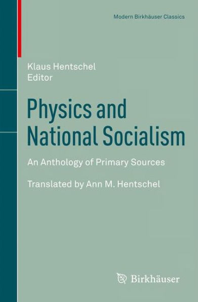 Physics and National Socialism: An Anthology of Primary Sources