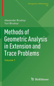 Title: Methods of Geometric Analysis in Extension and Trace Problems: Volume 1, Author: Alexander Brudnyi