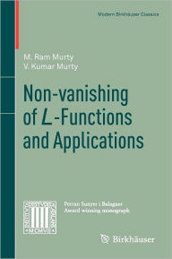 Title: Non-vanishing of L-Functions and Applications / Edition 1, Author: M. Ram Murty