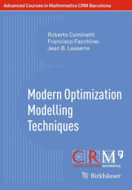 Title: Modern Optimization Modelling Techniques, Author: Roberto Cominetti