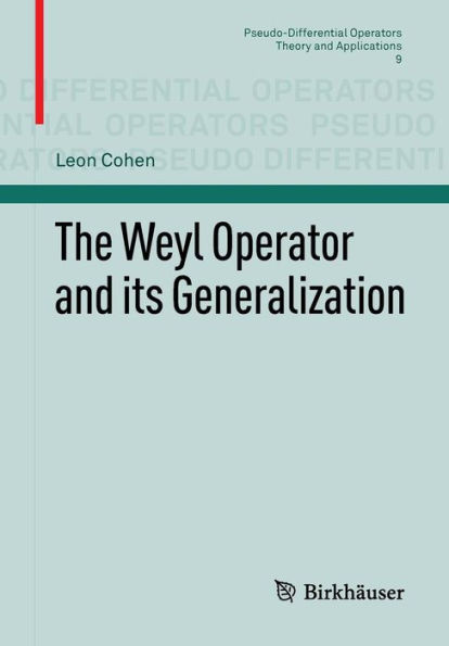 The Weyl Operator and its Generalization / Edition 1