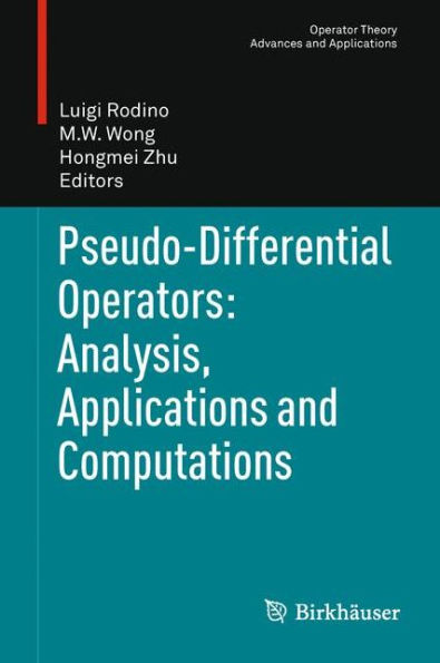 Pseudo-Differential Operators: Analysis, Applications and Computations / Edition 1