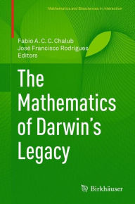 Title: The Mathematics of Darwin's Legacy, Author: Fabio A. C. C. Chalub