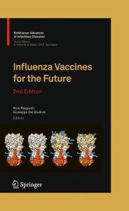 Title: Influenza Vaccines for the Future, Author: Rino Rappuoli