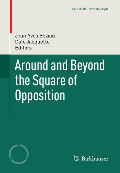 Around and Beyond the Square of Opposition / Edition 1