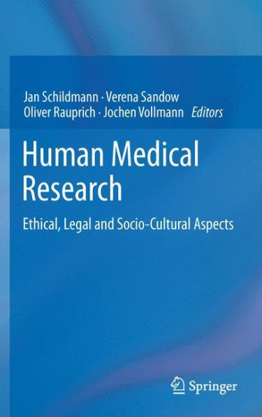 Human Medical Research: Ethical, Legal and Socio-Cultural Aspects / Edition 1