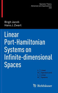 Title: Linear Port-Hamiltonian Systems on Infinite-dimensional Spaces, Author: Birgit Jacob