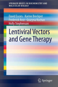 Title: Lentiviral Vectors and Gene Therapy, Author: David Escors