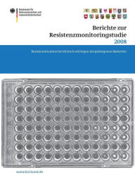 Title: Berichte zur Resistenzmonitoringstudie 2008: Resistenzsituation bei klinisch wichtigen tierpathogenen Bakterien Berichte gemäss § 77 Abs. 3 AMG, Author: Saskia Dombrowski