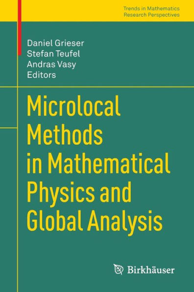 Microlocal Methods in Mathematical Physics and Global Analysis / Edition 1