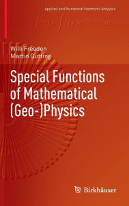 Title: Special Functions of Mathematical (Geo-)Physics, Author: Willi Freeden