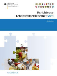 Title: Berichte zur Lebensmittelsicherheit 2011: Monitoring, Author: Saskia Dombrowski