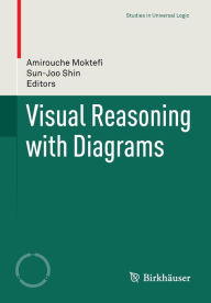 Title: Visual Reasoning with Diagrams, Author: Amirouche Moktefi
