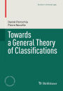 Towards a General Theory of Classifications