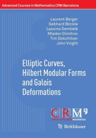 Title: Elliptic Curves, Hilbert Modular Forms and Galois Deformations, Author: Laurent Berger