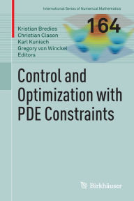 Title: Control and Optimization with PDE Constraints, Author: Kristian Bredies