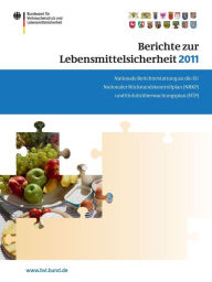 Title: Berichte zur Lebensmittelsicherheit 2011: Nationale Berichterstattung an die EU. Nationaler Ruckstandskontrollplan (NRKP) und Einfuhruberwachungsplan (EUP), Author: Saskia Dombrowski