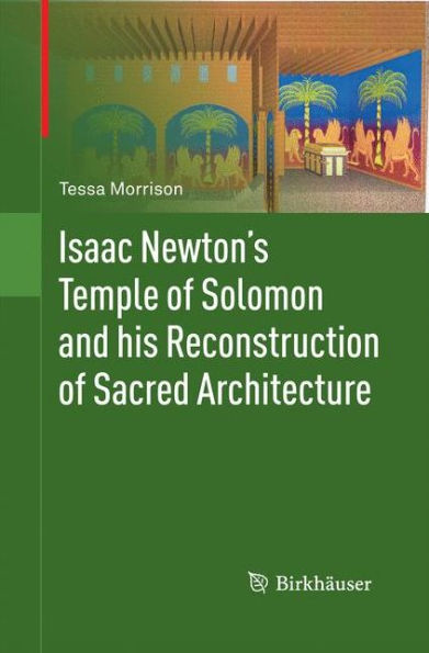 Isaac Newton's Temple of Solomon and his Reconstruction of Sacred Architecture