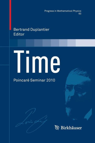 Time: Poincarï¿½ Seminar 2010