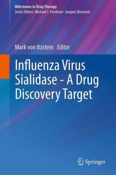 Influenza Virus Sialidase - A Drug Discovery Target / Edition 1