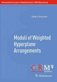 Title: Moduli of Weighted Hyperplane Arrangements, Author: Valery Alexeev